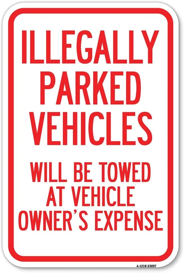 Illegally Parked Vehicles Will Be Towed at Owner's Expense Sign | 12" X 18" Heavy-Gauge Aluminum Rust Proof Parking Sign | Protect Your Business & Municipality | Made in The USA